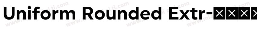 Uniform Rounded Extr字体转换